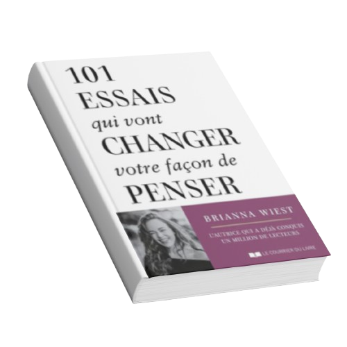 Couverture de 101 Essais qui vont Changer votre Façon de Penser par Brianna Wiest